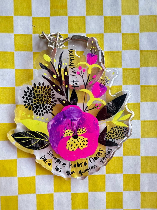 Llavero "Siempre hay flores para el que quiere verlas"